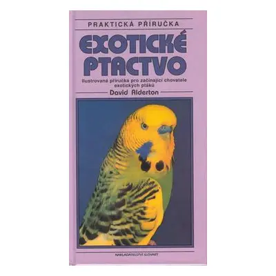 Exotické ptactvo (David Alderton)