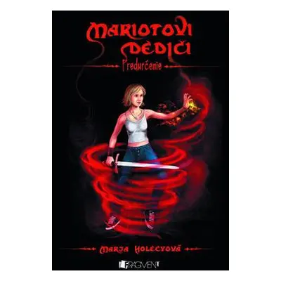 Mariotovi dediči 1 - Predurčenie (Marja Holecyová) (slovensky)