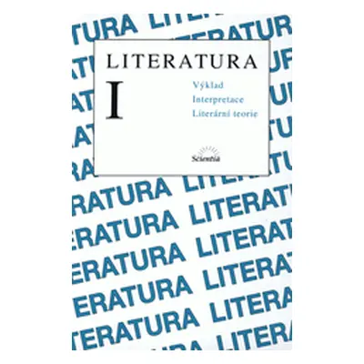 Literatura I - výklad, interpretace, literární teorie (Michaela Horáková)