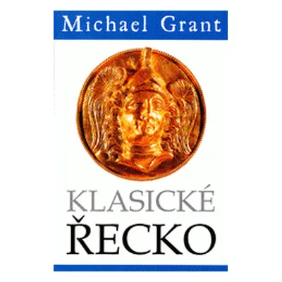 Klasické Řecko (Michael Grant)