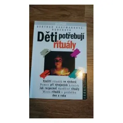 Děti potřebují rituály (Gertrud Kaufmann-Huber)