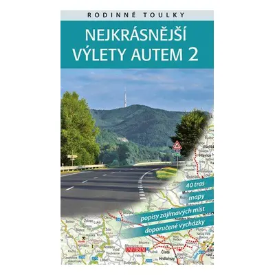 Rodinné toulky: Nejkrásnější výlety autem 2 (Vladimír Soukup)