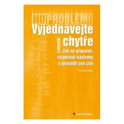 Vyjednávejte chytře (Thomas Wieke)