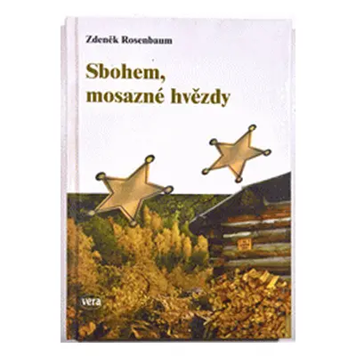 Sbohem, mosazné hvězdy (Zdeněk Rosenbaum)