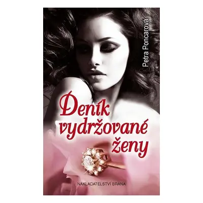 Deník vydržované ženy (Petra Poncarová)