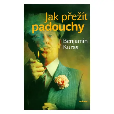 Jak přežít padouchy (Benjamin Kuras)