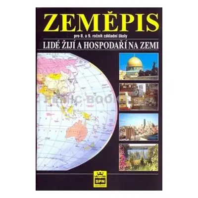 Zeměpis pro 8.a 9.ročník základní školy - Lidé žijí a hospodaří na Zemi (Petr Chalupa)