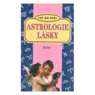 Astrologie lásky (Chi An Kuei)