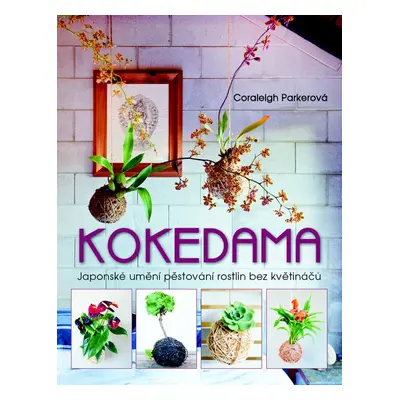 Kokedama (Parker Coraleigh)