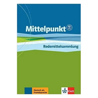 Mittelpunkt Redemittelsammlung B2 + C1