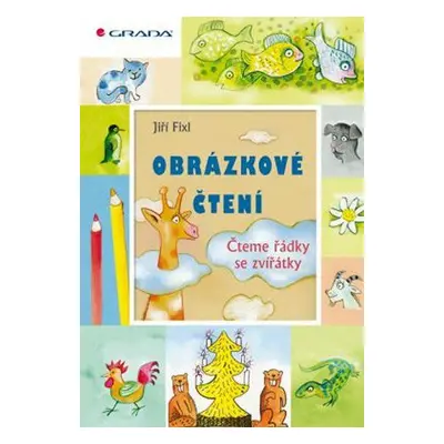 Obrázkové čtení – Čteme řádky se zvířátky (Jiří Fixl)