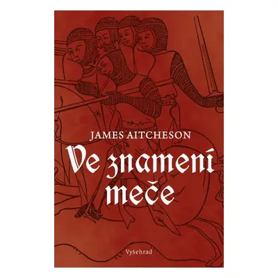 Ve znamení meče (Aitcheson James)