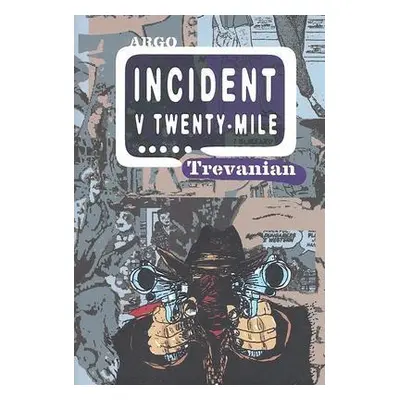 Incident v Twenty-Mile (Trevanian)