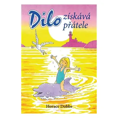 Dilo získává přátele (Horace Dobbs)