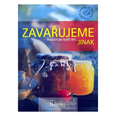 Zavařujeme jinak II. - inspirace pro každý den (Enkhuizen Minkowski)