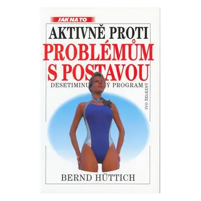 Aktivně proti problémům s postavou (Bernd Hüttich)