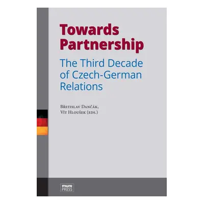 Towards Partnership: The Third Decade of Czech-German Relations (Vít Hloušek)