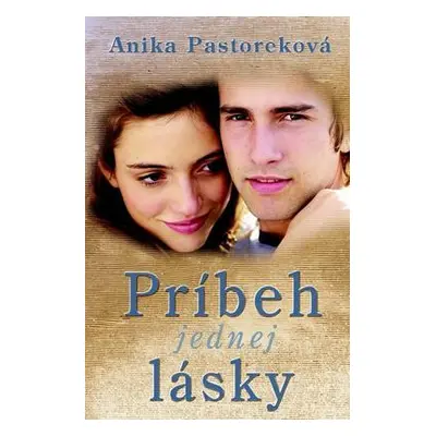 Príbeh jednej lásky (Anika Pastoreková) (slovensky)