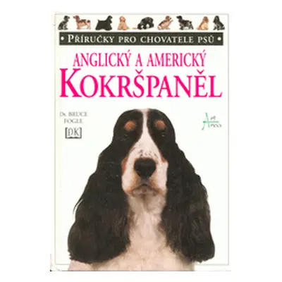 Anglický a americký kokršpaněl (Bruce Fogle)