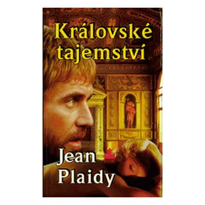 Královské tajemství (Plaidy, Jean,Maxová, Alena)