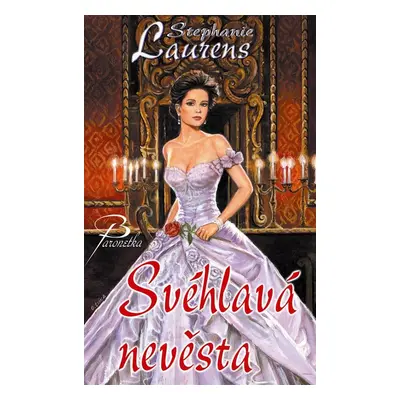 Svéhlavá nevěsta (Stephanie Laurensová)