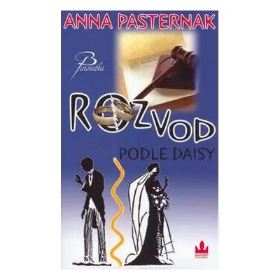 Pasternak Anna: Rozvod podle Daisy (Pasternak Anna)