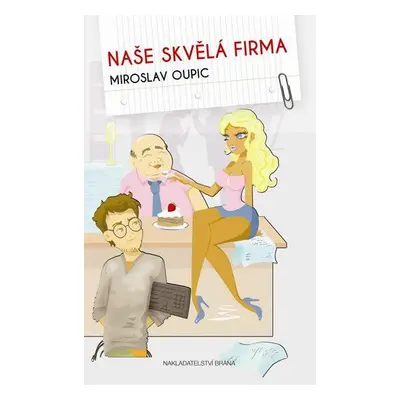 Naše skvělá firma (Miroslav Oupic)