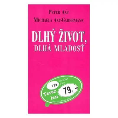 Dlhý život, dlhá mladosť? (Peter Axt) (slovensky)