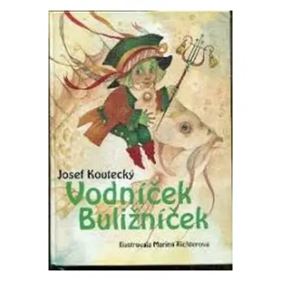 Vodníček Buližníček (Josef Koutecký)