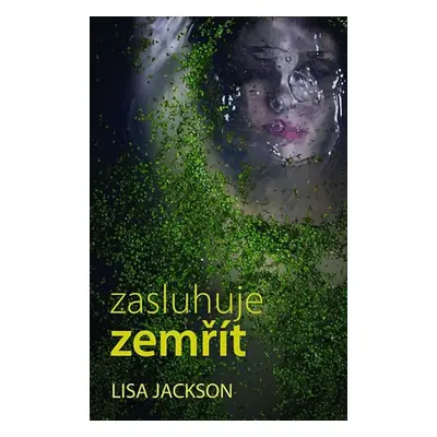 Zasluhuje zemřít (Lisa Jackson)