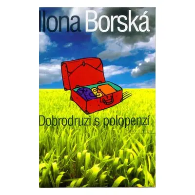 Dobrodruzi s polopenzí (Ilona Borská)