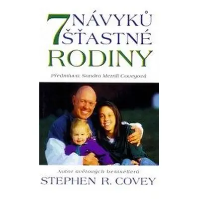 7 návyků šťastné rodiny (Stephen R. Covey)