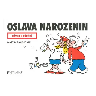 Oslava narozenin - Návod k přežití (Martin Baxendale)