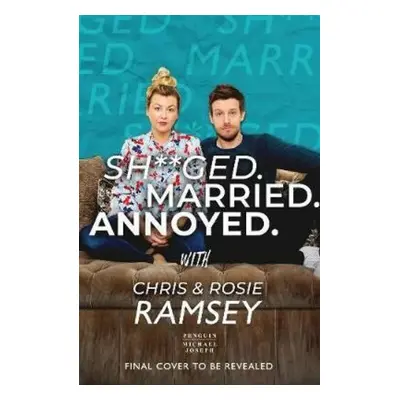 Sh**ged. Married. Annoyed. (Ramsey Chris) (EN)