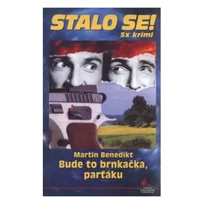 Bude to brnkačka, parťáku (Martin Benedikt)