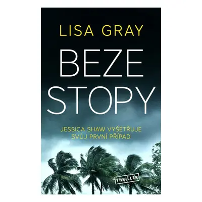 Beze stopy - Jessica Shaw (1.díl) (Lisa Gray)