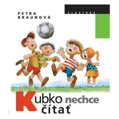 Kubko nechce čítať (Petra Braunová) (slovensky)