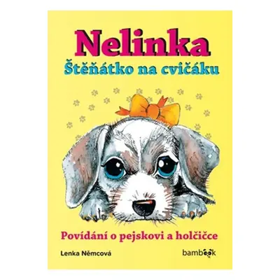 Nelinka - Štěňátko na cvičáku (Lenka Němcová)