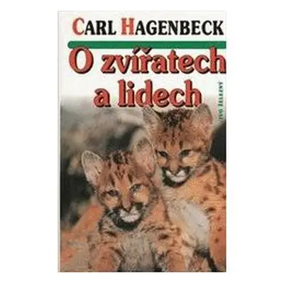 O zvířatech a lidech (Carl Hagenbeck)