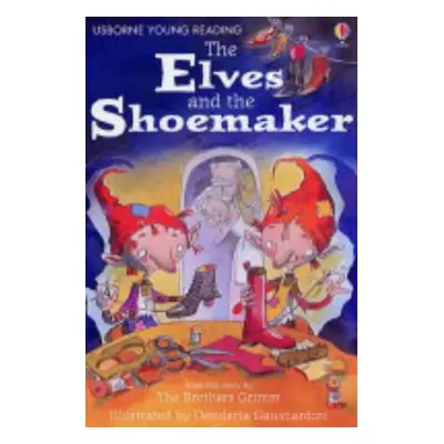 The Elves and the Shoemaker (Story by The Brothers Grimm) (Katie Daynes) (EN)