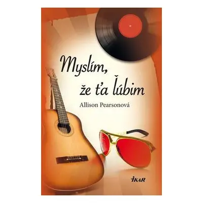 Myslím, že ťa ľúbim (Allison Pearson) (slovensky)