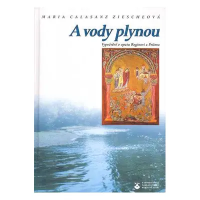 A vody plynou (Maria Calasanz Ziesche)