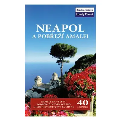 Neapol a pobřeží Amalfi - Lonely Planet (Bonetto Cristian)