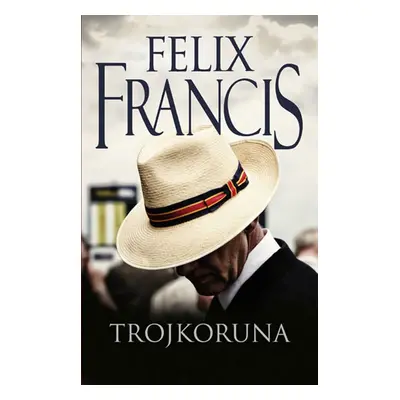 Trojkoruna (Felix Francis)