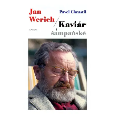 Jan Werich - Kaviár i šampaňské (Chrastil Pavel)