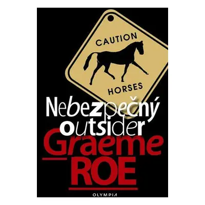 Nebezpečný outsider (Graeme Roe)