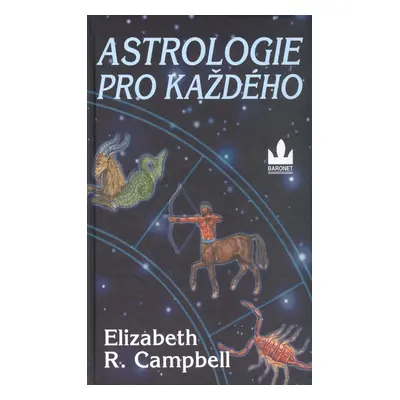 Astrologie pro každého (Elizabeth R. Campbell)