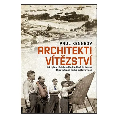 Architekti vítězství (Kennedy Paul)