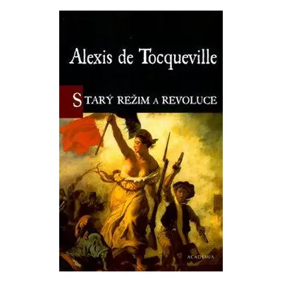 Starý režim a revoluce (Alexis de Tocqueville)