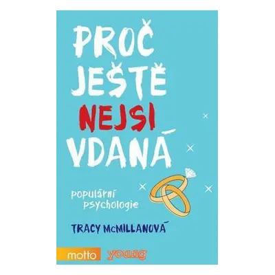 Proč ještě nejsi vdaná (McMillan Tracy)